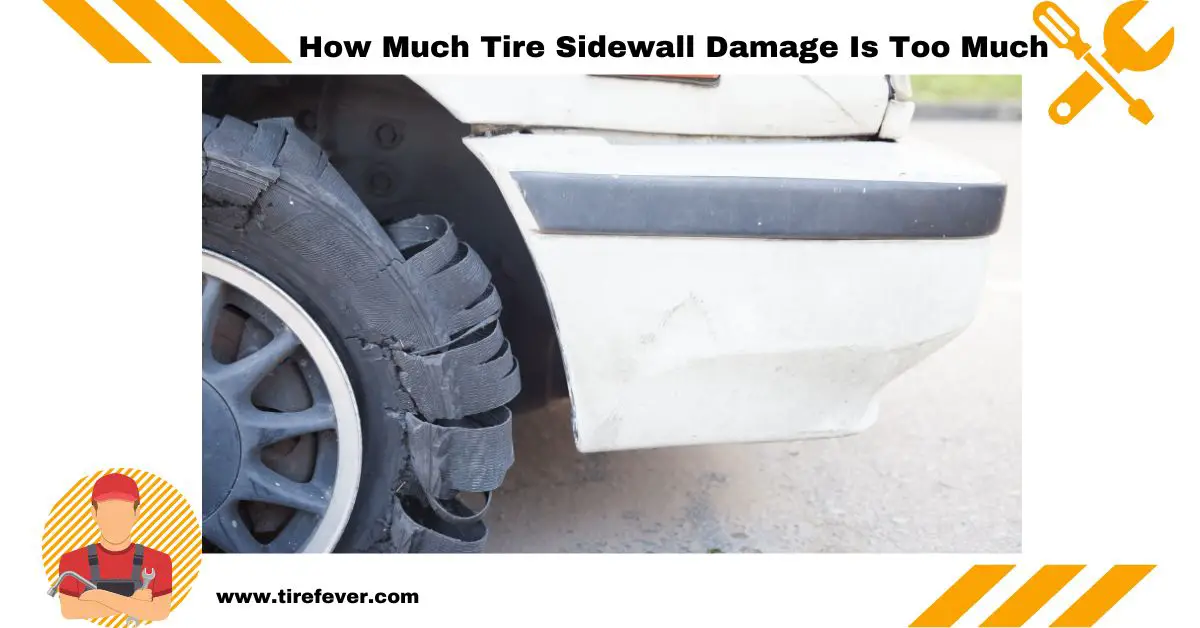 How Much Tire Sidewall Damage Is Too Much