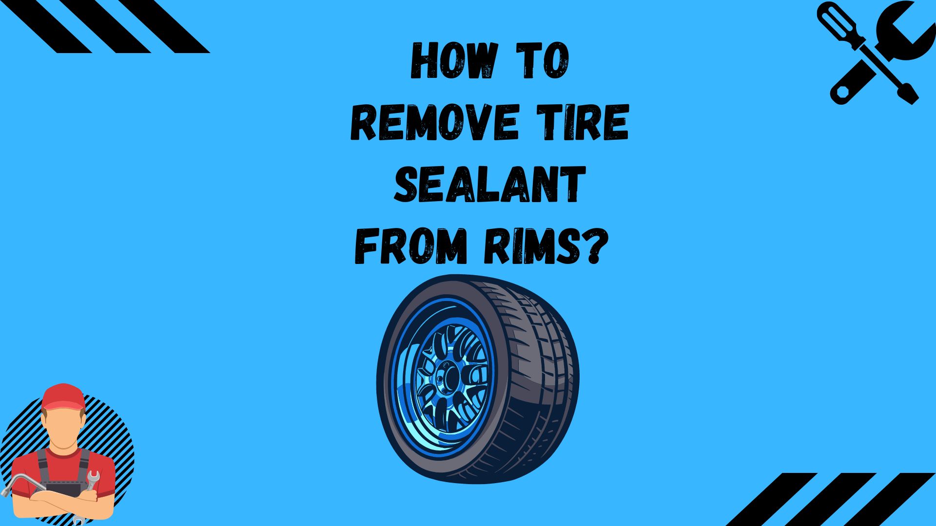 How To Remove Tire Sealant From The Rims