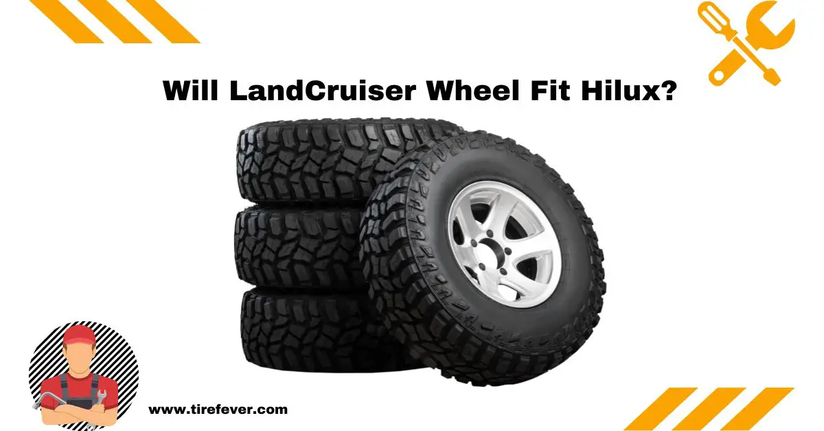 Will LandCruiser Wheel Fit Hilux
