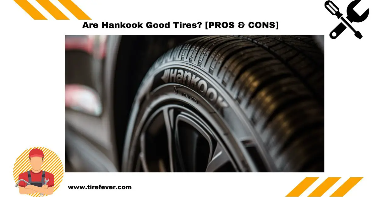 Are Hankook Good Tires