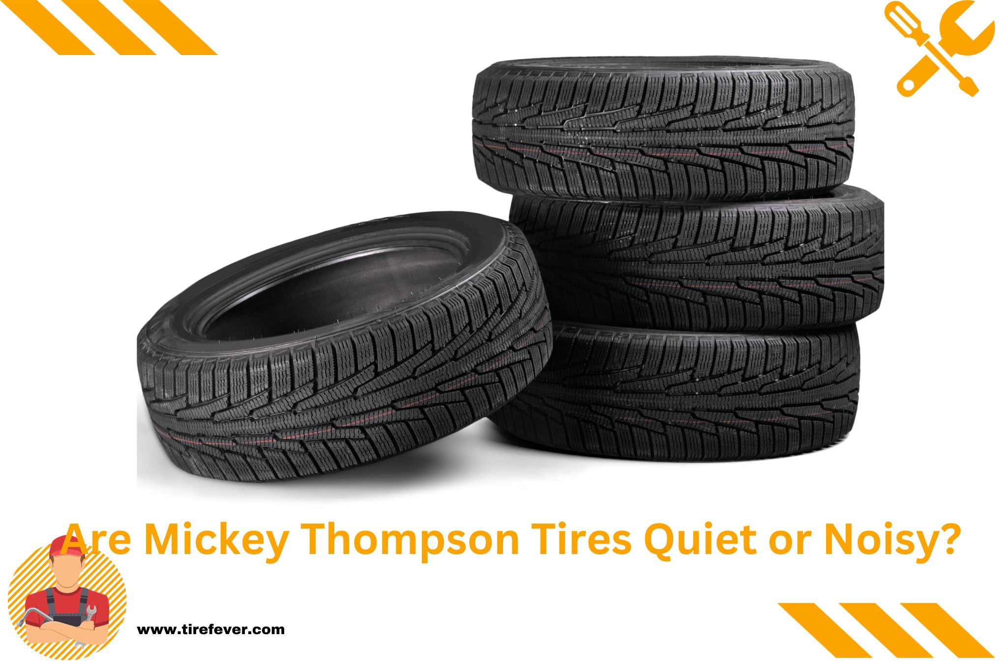 Are Mickey Thompson Tires Quiet or Noisy?