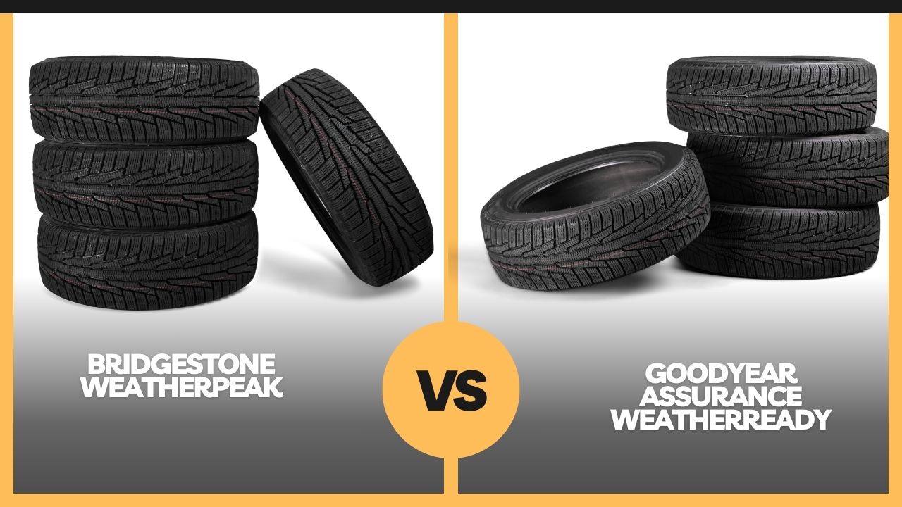 bridgestone weatherpeak vs goodyear assurance weatherready