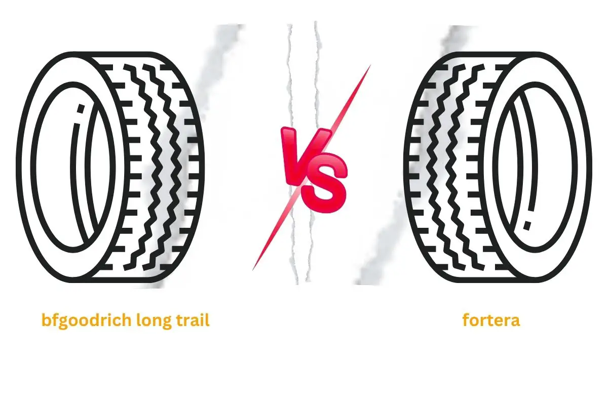 bfgoodrich long trail vs fortera