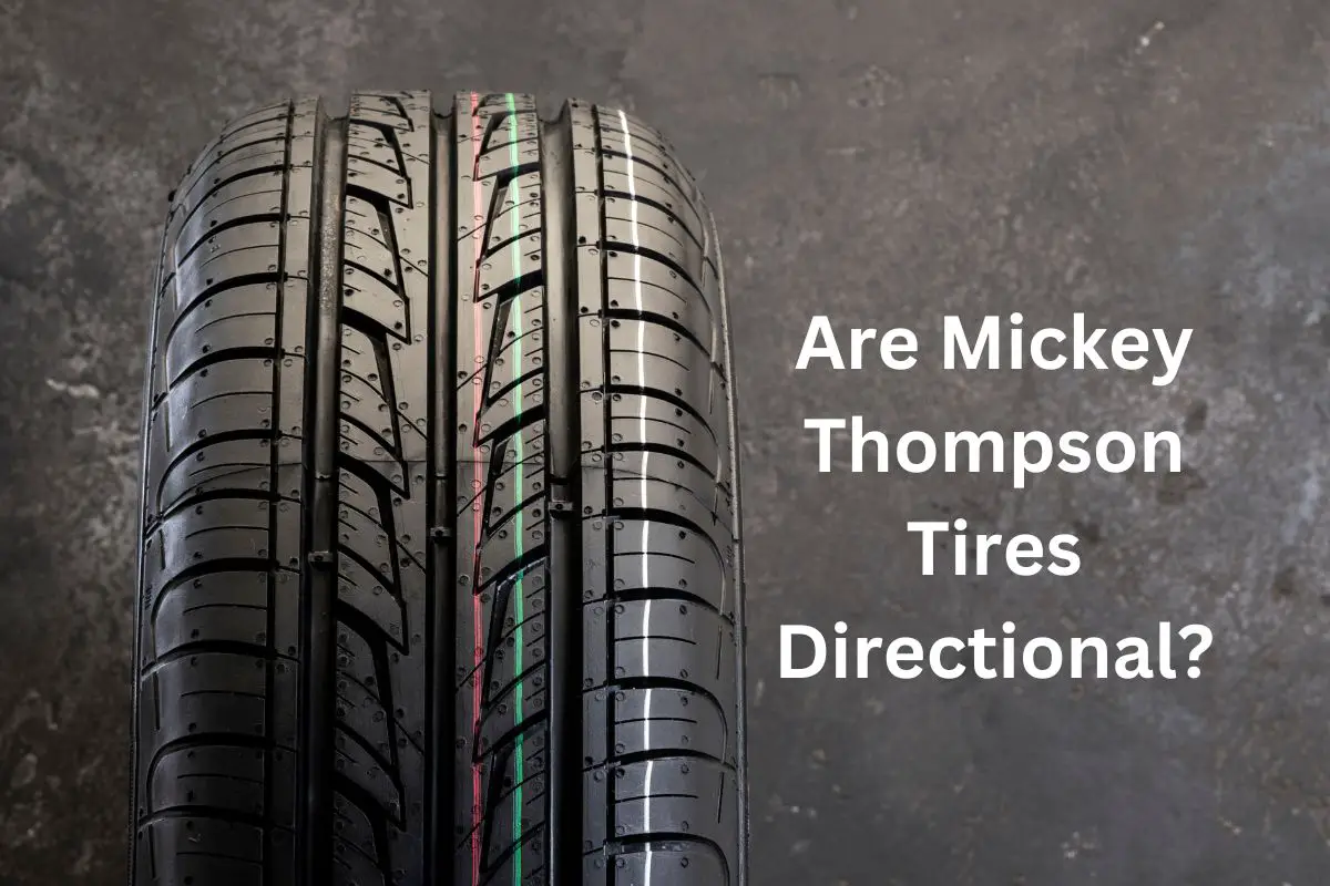 Are Mickey Thompson Tires Directional?