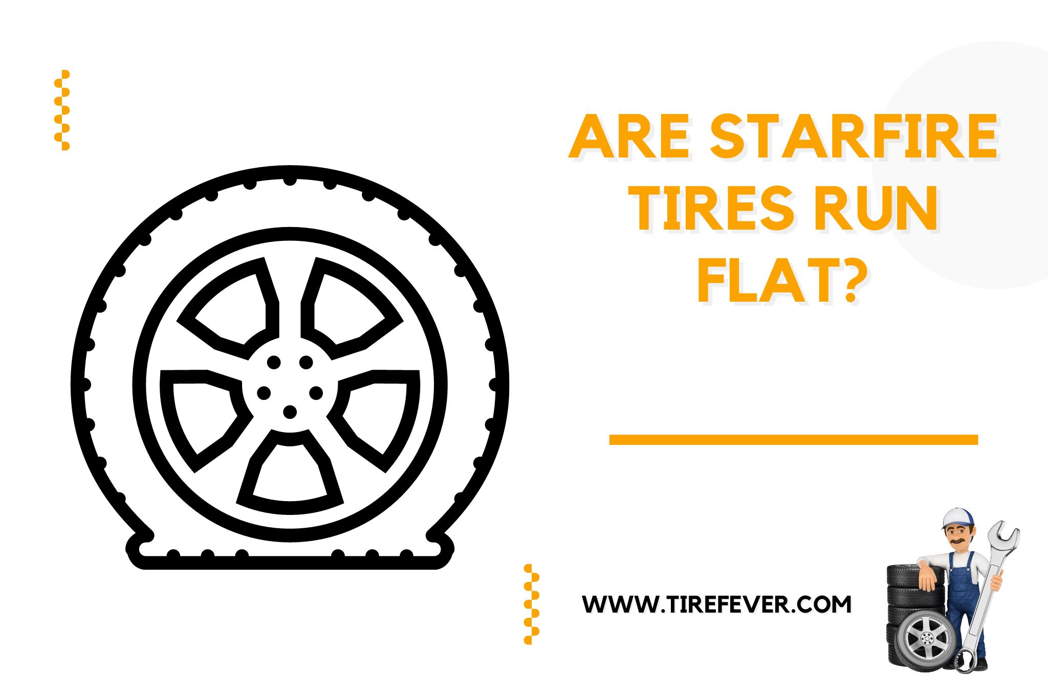 Are Starfire Tires Run Flat? Discover [The Shocking Truth]