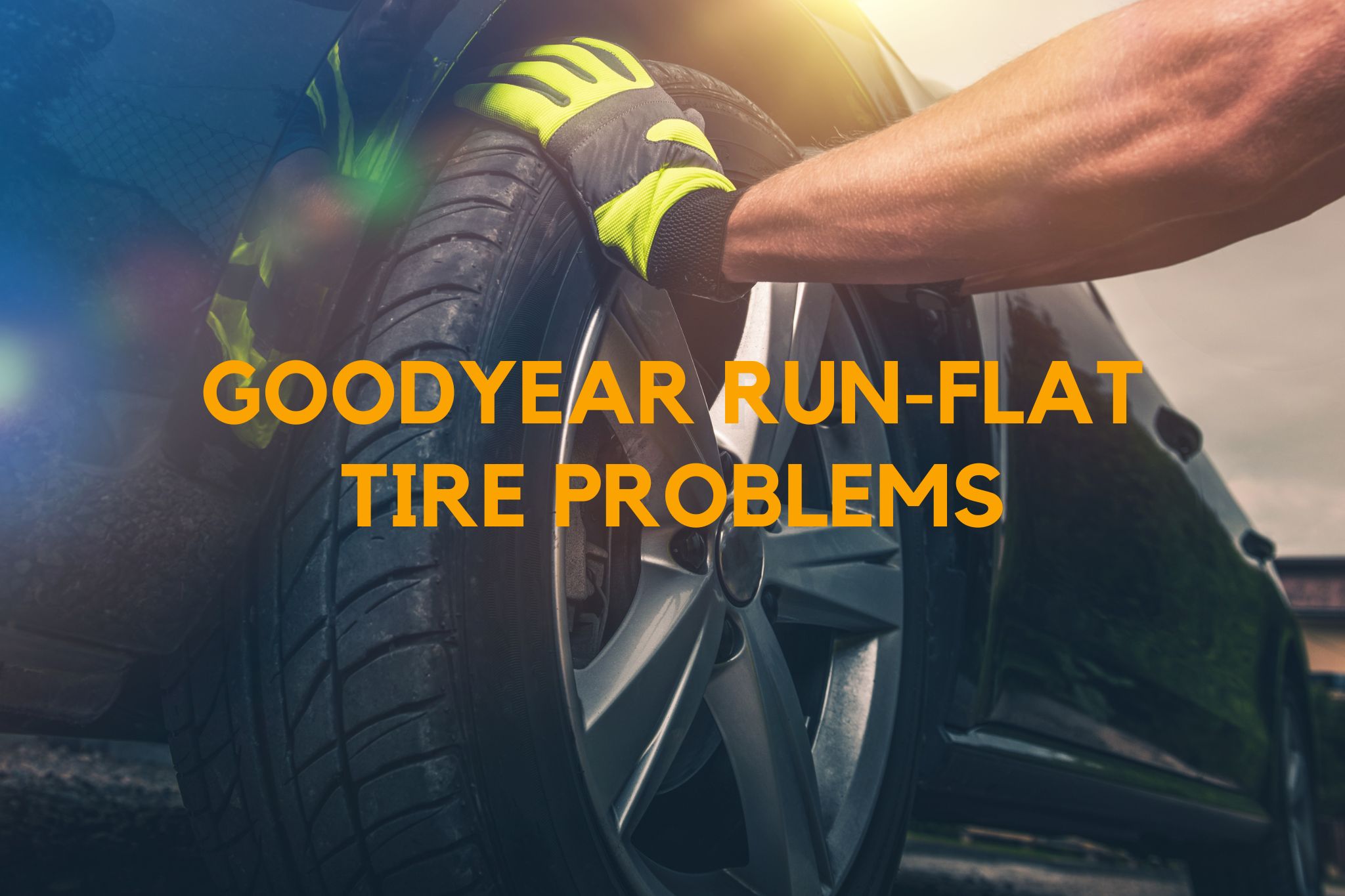 Goodyear Run-Flat Tire Problems