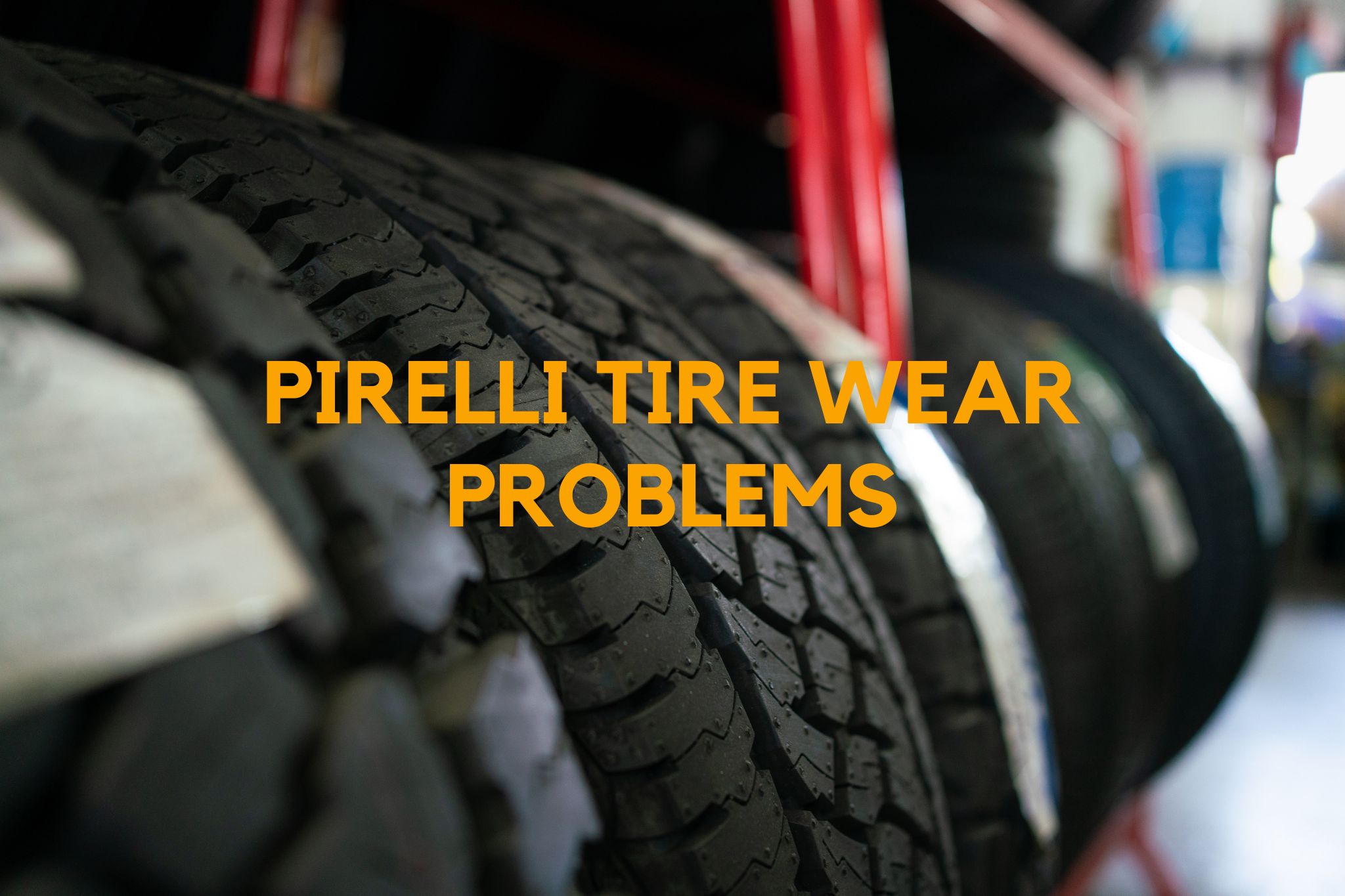 Pirelli Tire Wear Problems