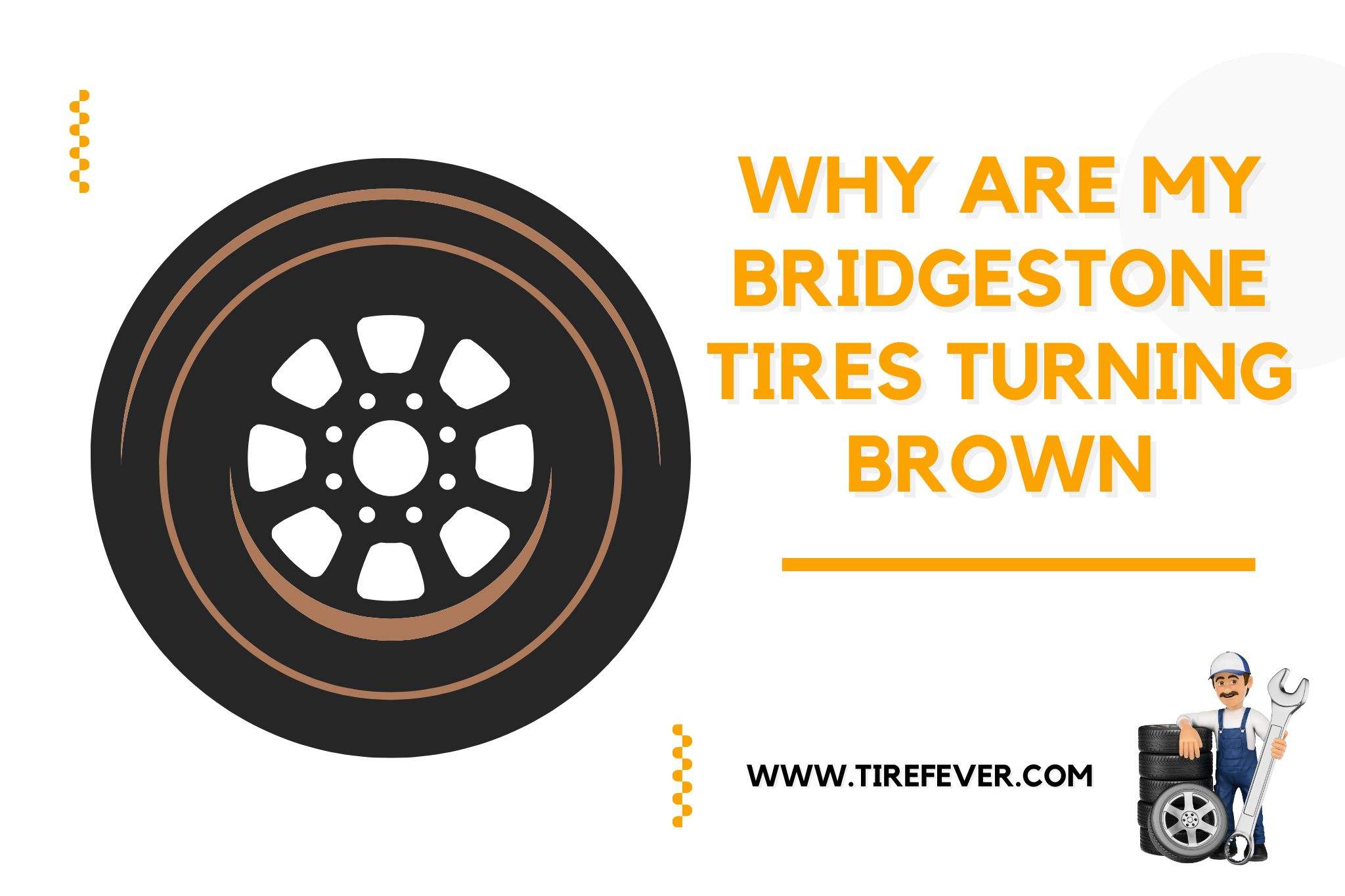 why are my Bridgestone tires turning brown