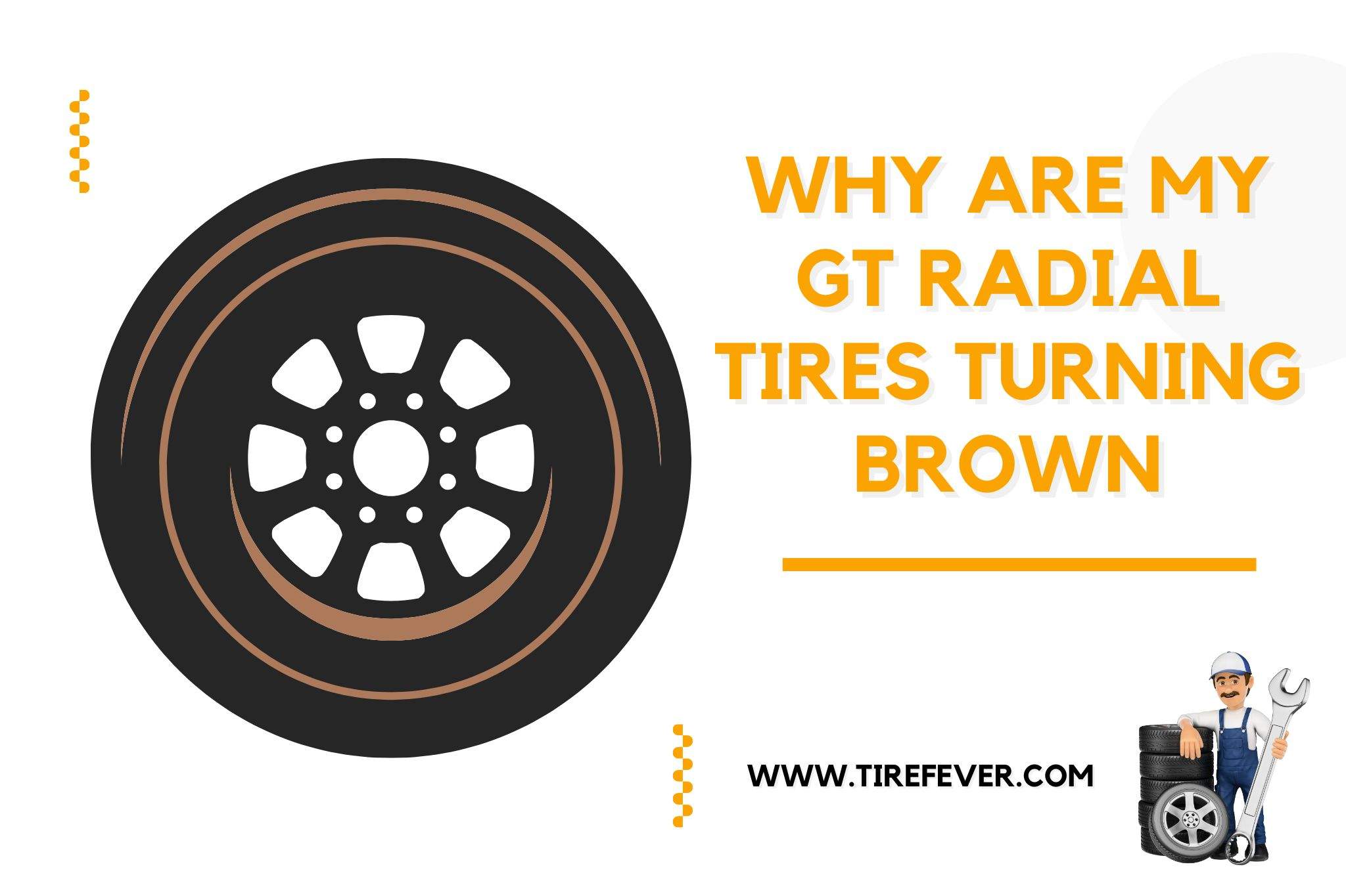 why are my GT Radial tires turning brown